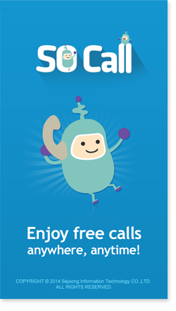 SO Call Enjoy free calls anywhere, anytime!